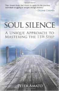 Soul Silence A Unique Approach to Mastering the 11th Step