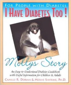 I Have Diabetes Too! Molly’s Story by Camille Dorian & Moshe Shifrine, Ph.D.