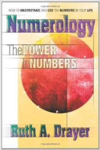 Numerology: The Power of Numbers by Ruth A. Drayer