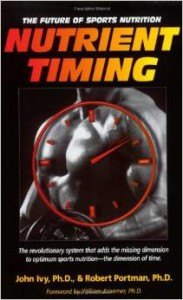 Nutrient Timing by John Ivy, Ph.D., & Robert Portman, Ph.D.