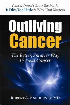 Outliving Cancer The Better Smarter Way to Treat Cancer