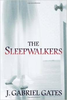 The Sleepwalkers by J. Gabriel Gates