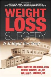 Weight-Loss Surgery: Is It Right For You? By Merle Cantor Goldberg, William Marcus, M.D., and George Cowan Jr., M.D.